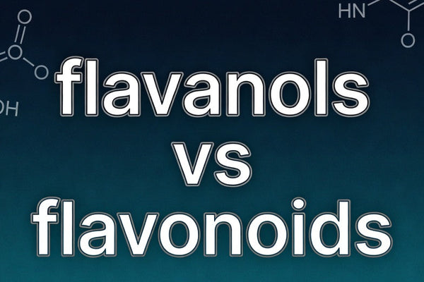Flavanols vs Flavonoids