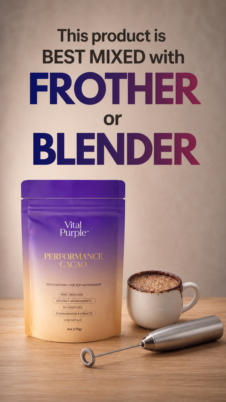 Vital Purple Performance Cacao package with a cup of cacao and milk frother on a wooden surface.